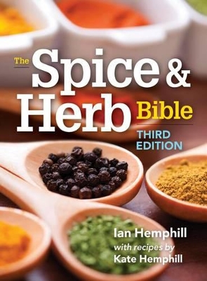 The Spice and Herb Bible by Ian Hemphill