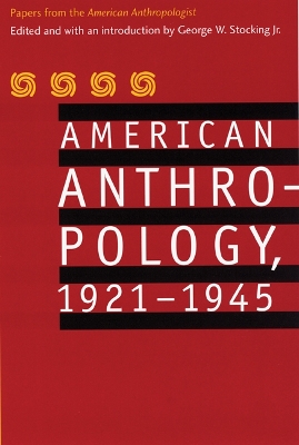 American Anthropology, 1921-1945 book