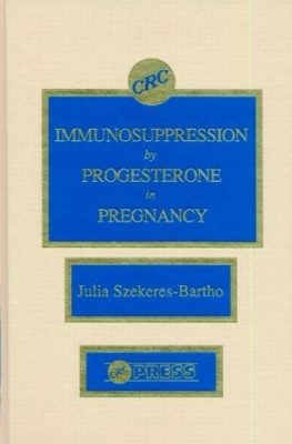 Immunosuppression by Progesterone in Pregnancy book