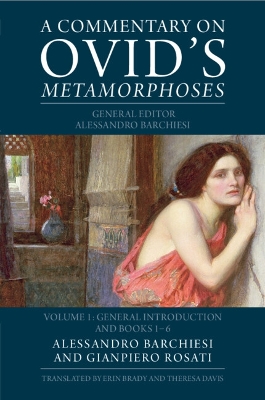 A Commentary on Ovid's Metamorphoses: Volume 1, General Introduction and Books 1-6 book