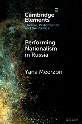 Performing Nationalism in Russia by Yana Meerzon
