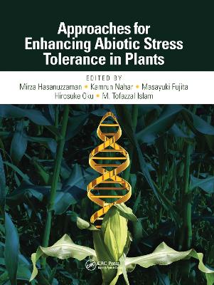 Approaches for Enhancing Abiotic Stress Tolerance in Plants by Mirza Hasanuzzaman