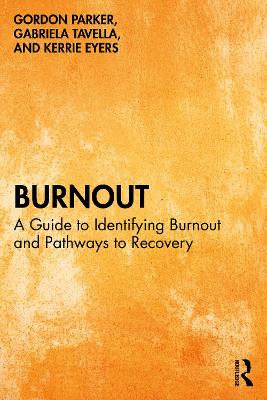 Burnout: A Guide to Identifying Burnout and Pathways to Recovery by Gordon Parker