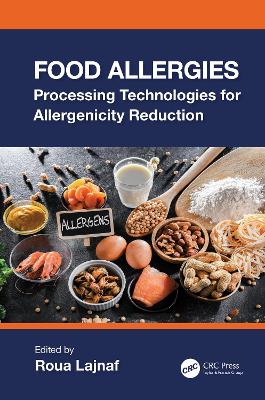 Food Allergies: Processing Technologies for Allergenicity Reduction book