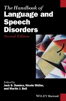 The The Handbook of Language and Speech Disorders by Jack S. Damico
