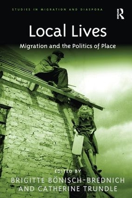 Local Lives: Migration and the Politics of Place book