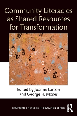 Community Literacies as Shared Resources for Transformation by Joanne Larson