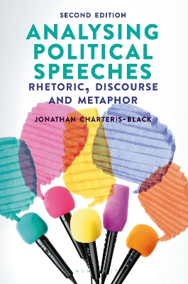 Analysing Political Speeches: Rhetoric, Discourse and Metaphor book