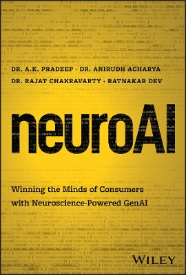 neuroAI: Winning the Minds of Consumers with Neuroscience Powered GenAI book