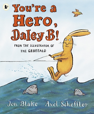 You're a Hero, Daley B! book