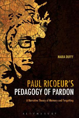 Paul Ricoeur's Pedagogy of Pardon by Dr Maria Duffy