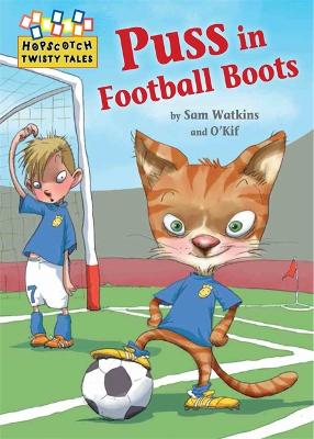 Hopscotch Twisty Tales: Puss in Football Boots book