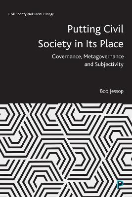 Putting Civil Society in Its Place: Governance, Metagovernance and Subjectivity by Bob Jessop
