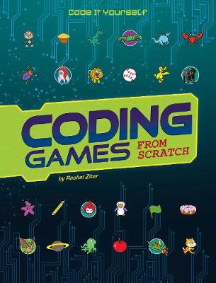 Coding Games from Scratch by Rachel Ziter