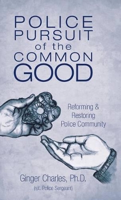 Police Pursuit of the Common Good book