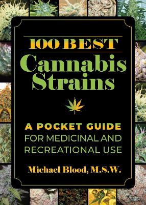 100 Best Cannabis Strains: A Pocket Guide for Medicinal and Recreational Use book