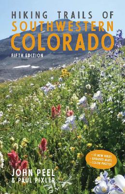 Hiking Trails of Southwestern Colorado, Fifth Edition book