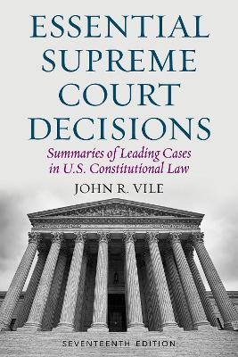 Essential Supreme Court Decisions by John R. Vile