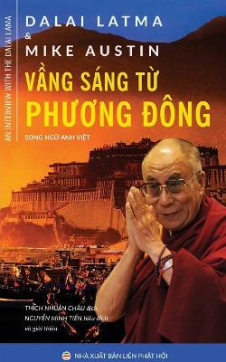 Vầng sáng từ Phương Đông: Phỏng vấn Đức Đạt-lai Lạt-ma XIV book