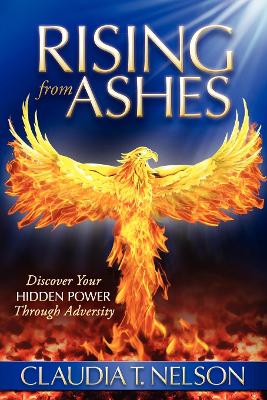 Rising From Ashes: Discover Your Hidden Power Through Adversity book