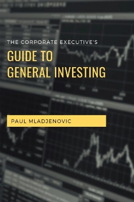 The Corporate Executive's Guide to General Investing book