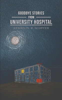 Goodbye Stories from University Hospital book
