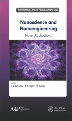 Nanoscience and Nanoengineering: Novel Applications by Vjacheslav B. Dement'ev