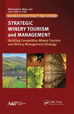Strategic Winery Tourism and Management: Building Competitive Winery Tourism and Winery Management Strategy by Kyuho Lee