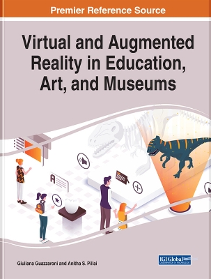 Virtual and Augmented Reality in Education, Art, and Museums by Giuliana Guazzaroni