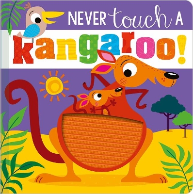 Never Touch a Kangaroo! by Rosie Greening