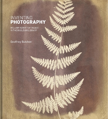 Inventing Photography: William Henry Fox Talbot in the Bodleian Library book