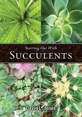 Starting Out with Succulents book