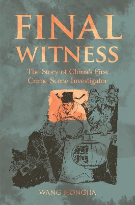 Final Witness: The Story of China’s First Crime Scene Investigator book