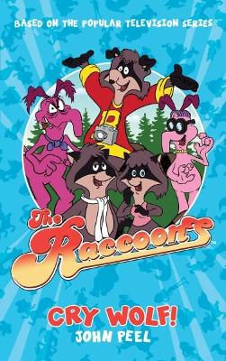 The Raccoons: Cry Wolf book