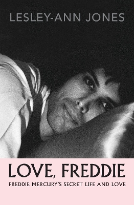 Love, Freddie: Freddie Mercury’s Secret Life and Love book