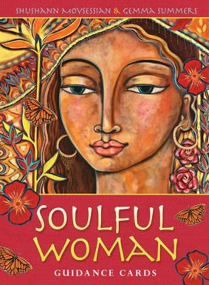 Soulful Woman Guidance Cards: Nurturance, Empowerment & Inspiration for the Feminine Soul book