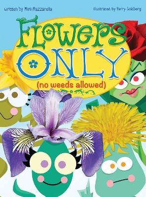 Flowers Only: No Weeds Allowed book