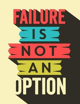Failure Is Not an Option book