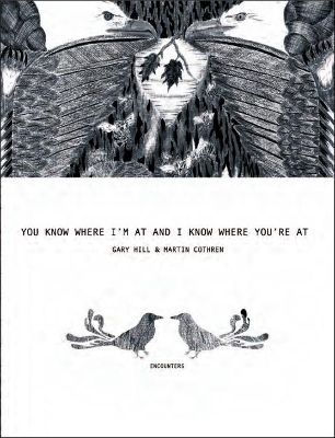 You Know Where I'm At And I Know Where You're At: Gary Hill & Martin Cothren book