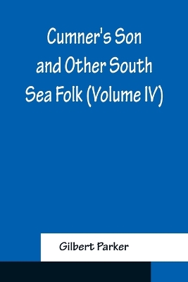 Cumner's Son and Other South Sea Folk (Volume IV) book