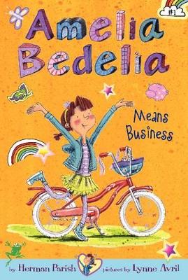 Amelia Bedelia Chapter Book #1: Amelia Bedelia Means Business book