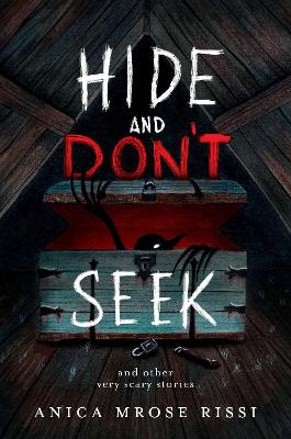 Hide and Don't Seek: And Other Very Scary Stories book