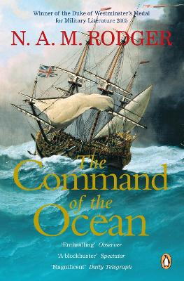 The The Command of the Ocean: A Naval History of Britain 1649-1815: Vol 2: The Command of the Ocean by N. A. M. Rodger