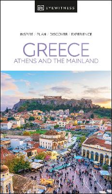DK Eyewitness Greece: Athens and the Mainland book