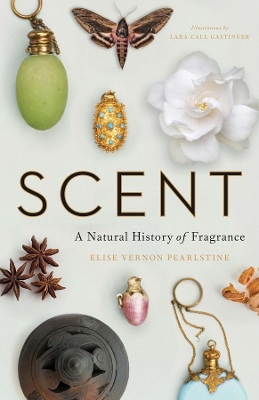 Scent: A Natural History of Fragrance book