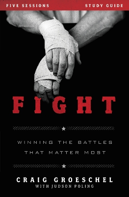 Fight Study Guide by Craig Groeschel