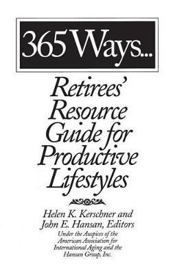 365 Ways...Retirees' Resource Guide for Productive Lifestyles book