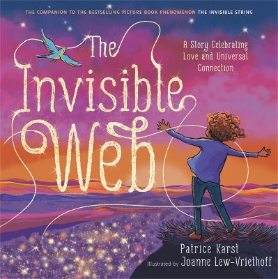 The Invisible Web: An Invisible String Story Celebrating Love and Universal Connection book