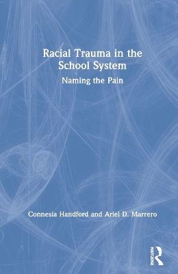 Racial Trauma in the School System: Naming the Pain book