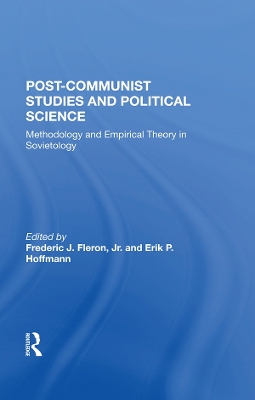 Postcommunist Studies And Political Science: Methodology And Empirical Theory In Sovietology book